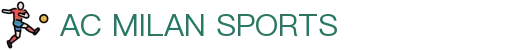 米兰体育(中国)官网-官方入口-AC Milan Sports